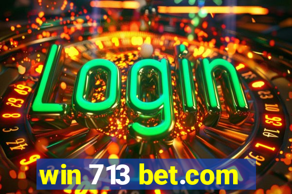 win 713 bet.com